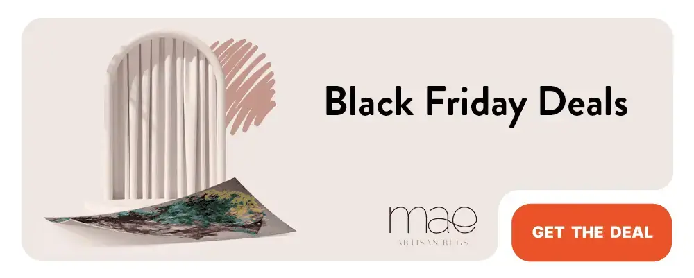 Mae Artisinal Rugs Black Friday Deals