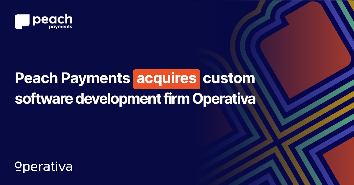 Peach Payments acquires custom software development firm Operativa